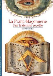 La franc-maçonnerie, une fraternité révélée - Luc Nefontaine - Livre