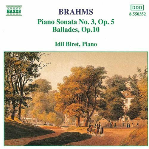 Brahms*, Idil Biret - Piano Sonata No. 3, Op.5, Ballades, Op.10 - Brahms, Idil Biret - CD