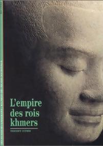L'empire des rois khmers - Thierry Zéphir - Livre