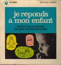 Je réponds à mon enfant Tome I - Colette Cotti - Livre