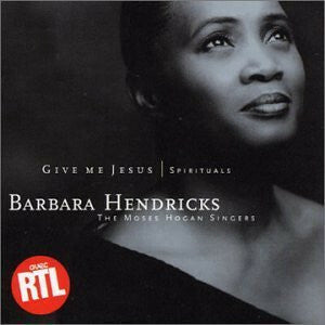 Barbara Hendricks - Give Me Jesus - Barbara Hendricks - CD