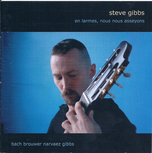 Steve Gibbs (12) - En Larmes, Nous Nous Asseyons - Steve Gibbs (12) - CD