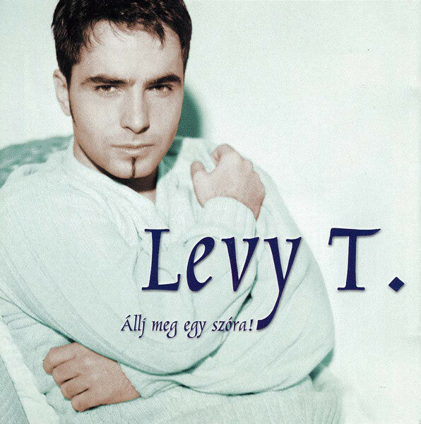 Levy T. - Állj Meg Egy Szóra! - Levy T. - CD