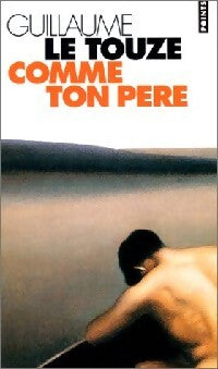 Comme ton père - Guillaume Le Touze - Livre