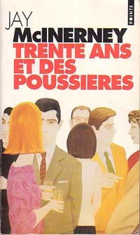 Trente ans et des poussières - Jay McInerney - Livre