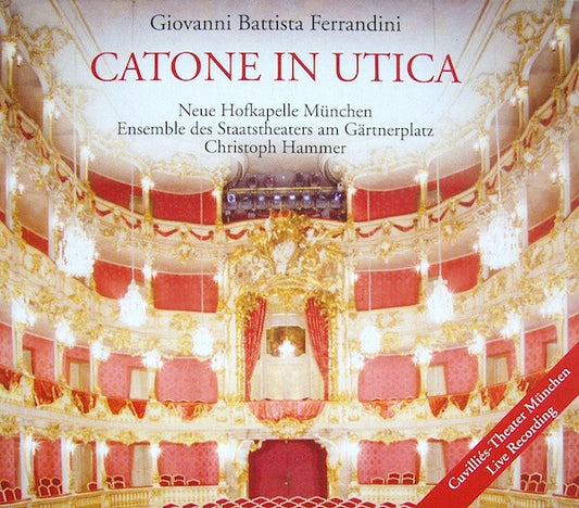 Giovanni Battista Ferrandini, Neue Hofkapelle München, Ensemble Des Staatstheaters Am Gärtnerplatz*, Christoph Hammer (2) - Catone In Utica - Giovanni Battista Ferrandini, Neue Hofkapelle München, Ensemble Des Staatstheaters Am Gärtnerplatz, Christoph Hammer (2) - CD