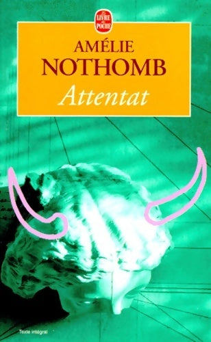 Attentat - Amélie Nothomb - Livre