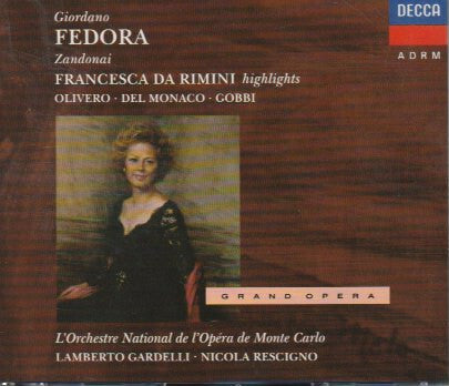 Giordano*, Riccardo Zandonai / Olivero*, Del Monaco*, Gobbi*, Orchestre National De L'Opéra De Monte-Carlo, Lamberto Gardelli, Nicola Rescigno - Fedora - Francesca Da Rimini (Highlights) - Lamberto Gardelli, Orchestre National De L'Opéra De Monte-Carlo, Riccardo Zandonai, Del Monaco, Giordano, Olivero, Gobbi, Nicola Rescigno - CD