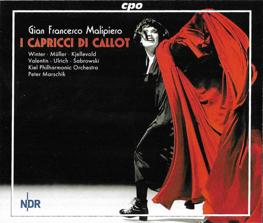 Gian Francesco Malipiero - Winter*, Müller*, Kjellevold*, Valentin*, Ulrich*, Sabrowski*, Kiel Philharmonic Orchestra*, Peter Marschik - I Capricci Di Callot - Gian Francesco Malipiero - CD