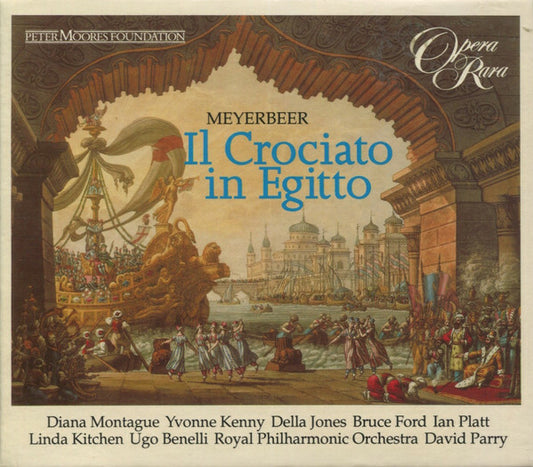 Meyerbeer* / Diana Montague, Yvonne Kenny, Della Jones, Bruce Ford, Ian Platt, Linda Kitchen, Ugo Benelli, Royal Philharmonic Orchestra, David Parry - Il Crociato In Egitto - Royal Philharmonic Orchestra, David Parry, Bruce Ford, Yvonne Kenny, Meyerbeer, Diana Montague, Della Jones, Ian Platt, Linda Kitchen, Ugo Benelli - CD