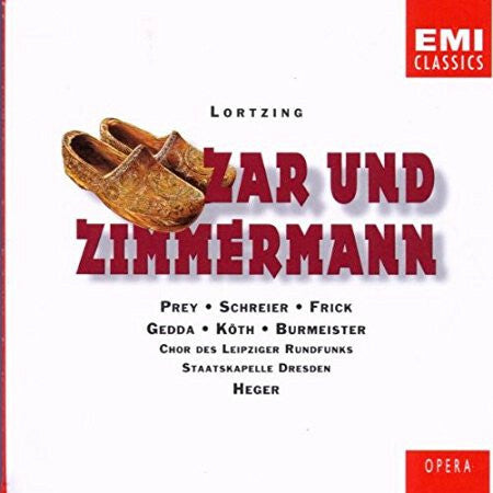 Lortzing* / Prey*, Schreier*, Frick*, Gedda*, Köth*, Burmeister* / Chor des Leipziger Rundfunks*, Staatskapelle Dresden, Heger* - Zar Und Zimmermann  - Staatskapelle Dresden, Gedda, Lortzing, Prey, Schreier, Frick, Köth, Burmeister, Chor des Leipziger Rundfunks, Heger - CD