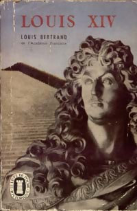 Louis XIV - Louis Bertrand - Livre