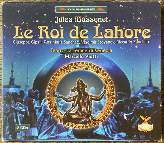 Jules Massenet / Giuseppe Gipali, Ana Maria Sánchez, Vladimir Stoyanov, Riccardo Zanellato, La Fenice di Venezia*, Marcello Viotti - Le Roi De Lahore - Marcello Viotti, Jules Massenet, Giuseppe Gipali, Ana Maria Sánchez, Vladimir Stoyanov, Riccardo Zanellato, La Fenice di Venezia - CD