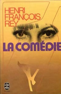La comédie - Henri-François Rey - Livre