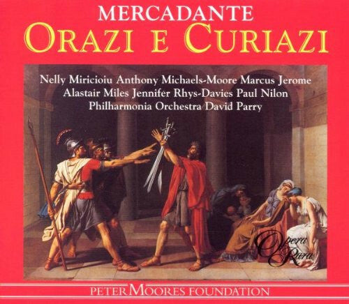 Mercadante*, Nelly Miricioiu, Anthony Michaels-Moore, Marcus Jerome, Alastair Miles, Jennifer Rhys Davies, Paul Nilon, Philharmonia Orchestra, David Parry - Orazi E Curiazi - Philharmonia Orchestra, David Parry, Alastair Miles, Mercadante, Paul Nilon, Nelly Miricioiu, Anthony Michaels-Moore, Marcus Jerome, Jennifer Rhys Davies - CD