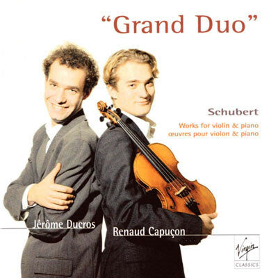 Schubert*, Renaud Capuçon, Jérôme Ducros - Grand Duo: Works For Violin & Piano - Schubert, Renaud Capuçon, Jérôme Ducros - CD