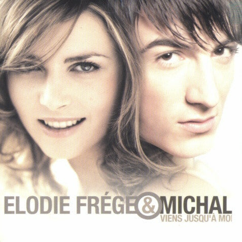 Elodie Frégé & Michal* - Viens Jusqu'à Moi - Elodie Frégé & Michal - CD