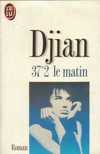 37,2° le matin - Philippe Djian - Livre