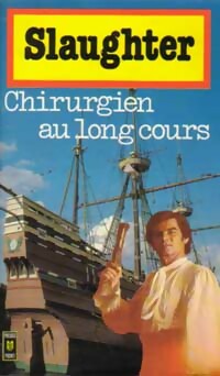 Chirurgien au long cours - Frank Gill Slaughter - Livre