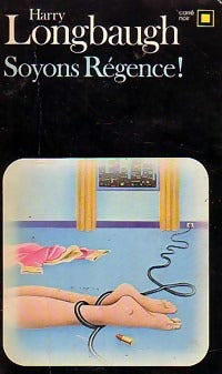 Soyons régence ! - Harry Longbaugh - Livre