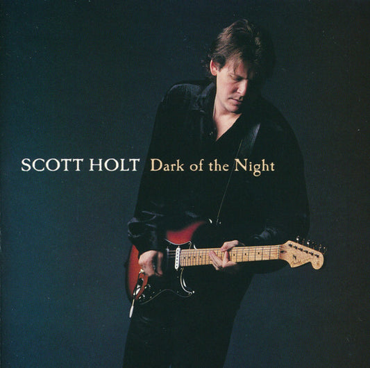 Scott Holt (3) - Dark Of The Night - Scott Holt (3) - CD