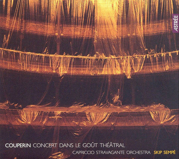 Couperin* - Capriccio Stravagante Orchestra*, Skip Sempé - Concert Dans Le Goût Théâtral - Couperin - CD
