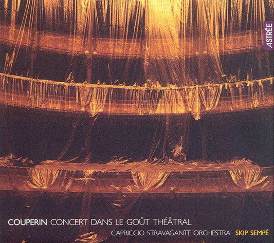 Couperin* - Capriccio Stravagante Orchestra*, Skip Sempé - Concert Dans Le Goût Théâtral - Couperin - CD