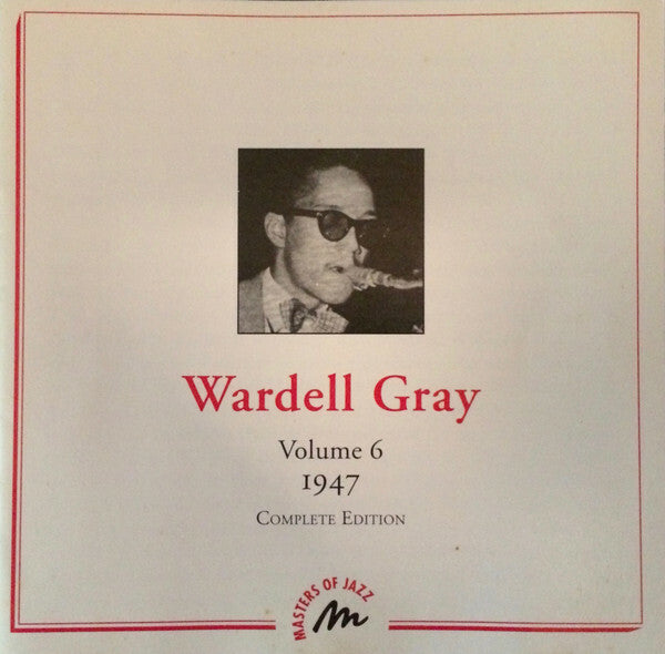 Wardell Gray - Volume 6 - 1947 - Complete Edition - Wardell Gray - CD