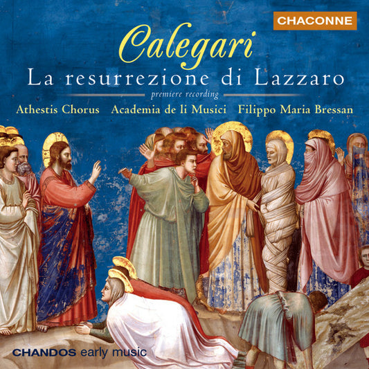 Calegari* - Athestis Chorus, Academia de li Musici, Filippo Maria Bressan - La Resurrezione Di Lazzaro - Calegari - CD