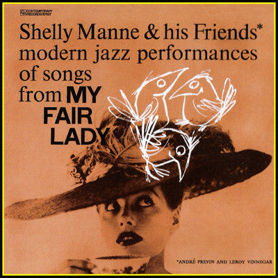 Shelly Manne & His Friends - Modern Jazz Performances Of Songs From My Fair Lady - Shelly Manne & His Friends - CD