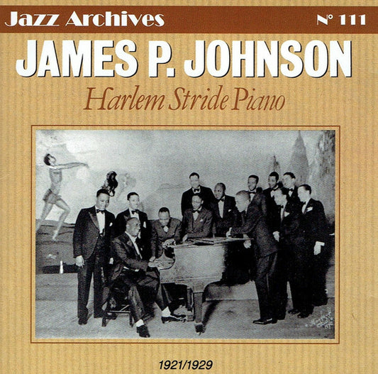James P. Johnson* - Harlem Stride Piano 1921/1929 - James P. Johnson - CD