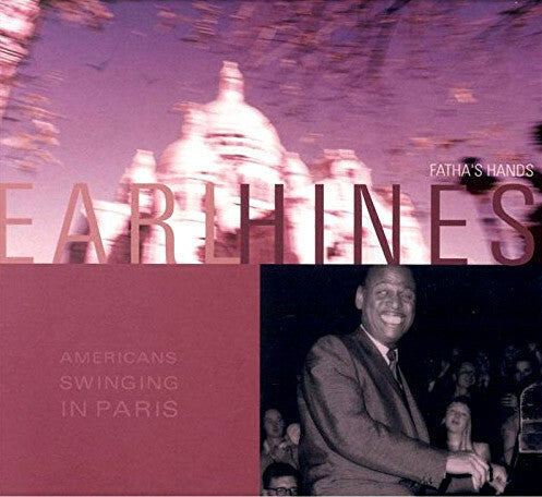 Earl Hines - Fatha's Hands - Earl Hines - CD