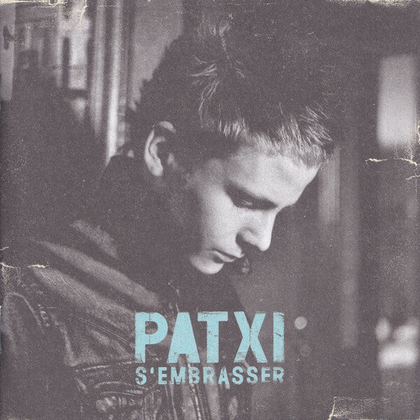 Patxi* - S'Embrasser - Patxi - CD