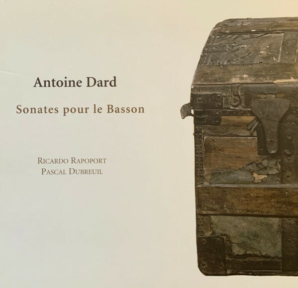 Antoine Dard, Ricardo Rapoport, Pascal Dubreuil - Sonates Pour Le Basson - Antoine Dard, Ricardo Rapoport, Pascal Dubreuil - CD