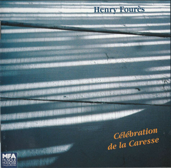 Henry Fourès - Célébration de la Caresse - Henry Fourès - CD