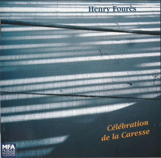 Henry Fourès - Célébration de la Caresse - Henry Fourès - CD