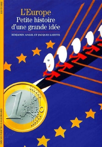 L'Europe. Petite histoire d'une grande idée - Benjamin Angel - Livre