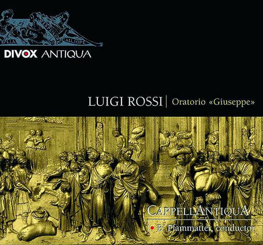 Luigi Rossi, Capellantiqua, B. Pfammatter* - Oratorio Giuseppe - Luigi Rossi, Capellantiqua, B. Pfammatter - CD