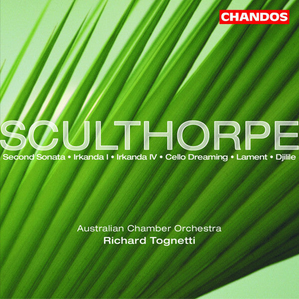 Peter Sculthorpe, Richard Tognetti, Australian Chamber Orchestra - Sculthorpe: Second Sonata/ Irkanda I & IV/Cello Dreaming/Lament/Djilile - Peter Sculthorpe, Richard Tognetti, Australian Chamber Orchestra - CD