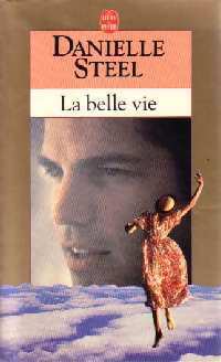 La belle vie - Danielle Steel - Livre
