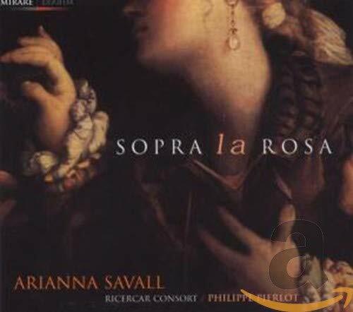 Sopra la Rosa - Cantates de Marazolli, Vitali, Kapsberger, Falconieri, Navas - Ricercare Consort - CD