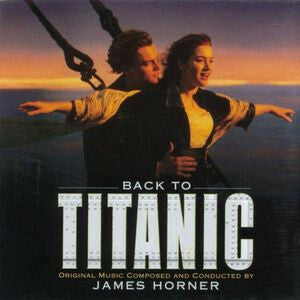 James Horner - Back To Titanic (Music From The Motion Picture) - James Horner - CD