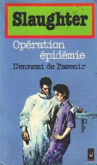 Opération épidémie - Frank Gill Slaughter - Livre