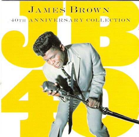 James Brown - 40th Anniversary Collection - James Brown - CD