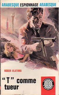 T comme tueur - Roger Vlatimo - Livre