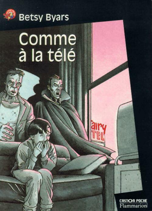 Comme à la télé - Betsy Byars - Livre