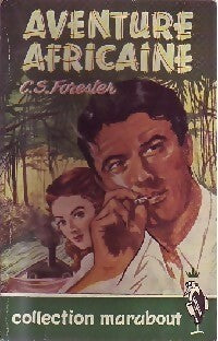 Aventure africaine - Cecil Scott Forester - Livre