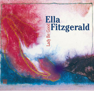Ella Fitzgerald - Lady Be Good - Ella Fitzgerald - CD