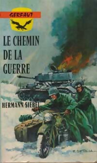 Le chemin de la guerre - Hermann Siebel - Livre