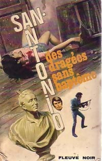 Des dragées sans baptême - San-Antonio - Livre